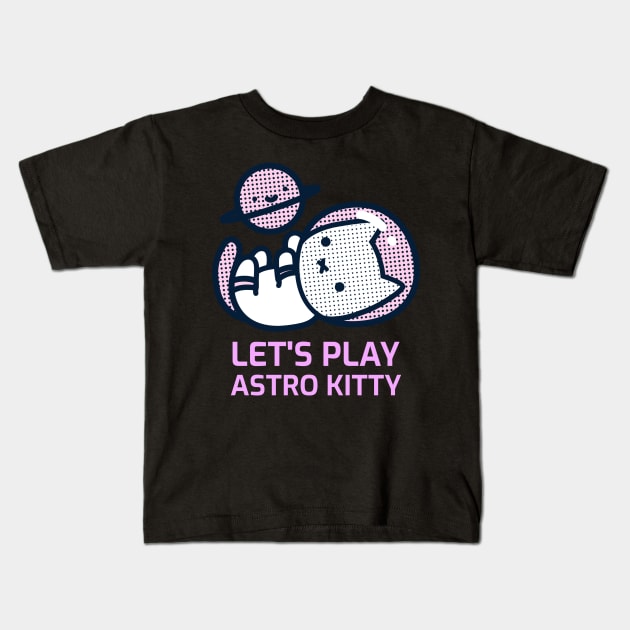 Let's play Astro kitty Kids T-Shirt by Sanworld